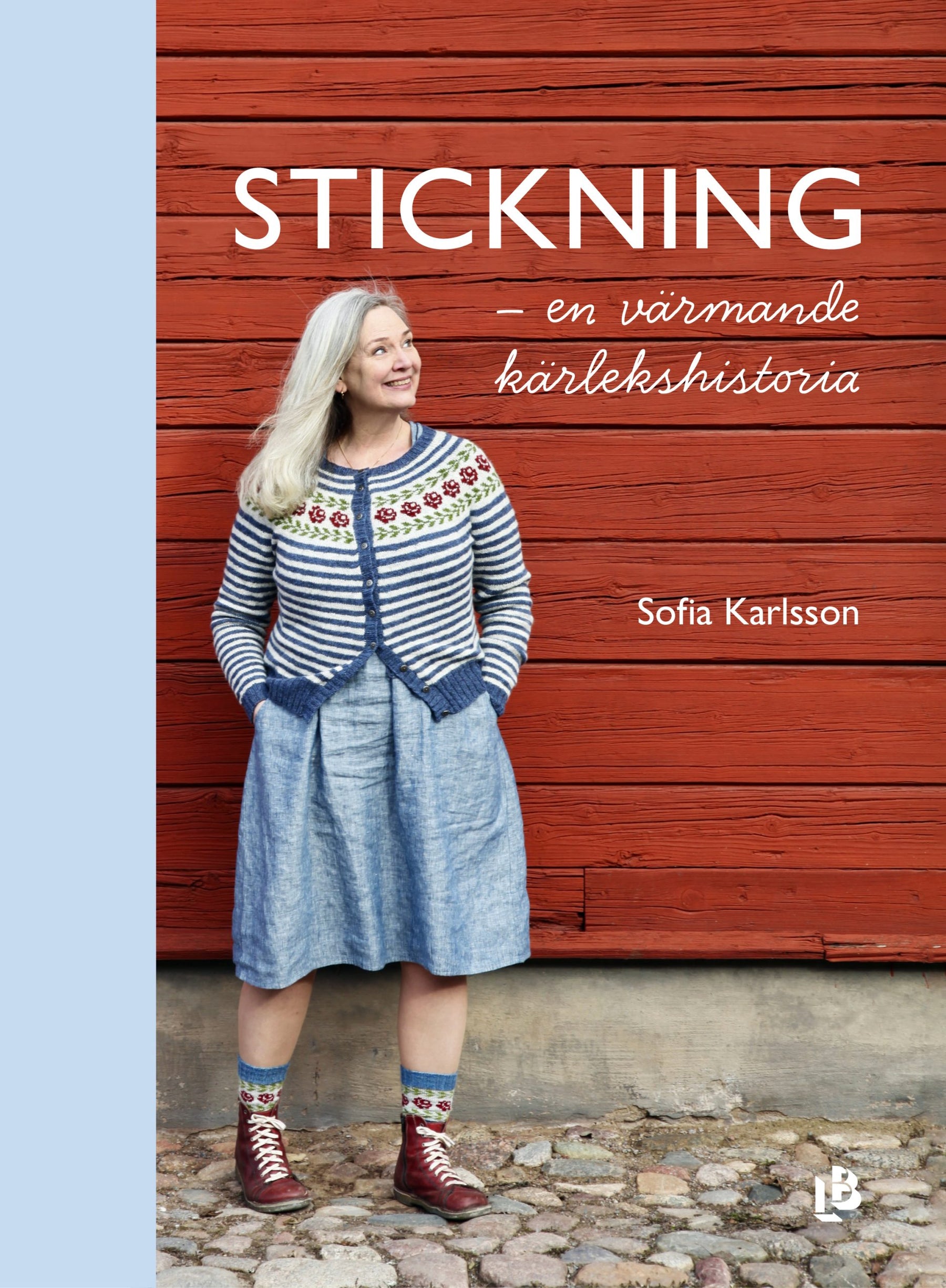 KNITTING – A WARMING LOVE STORY SOFIA KARLSSON (Swedish)